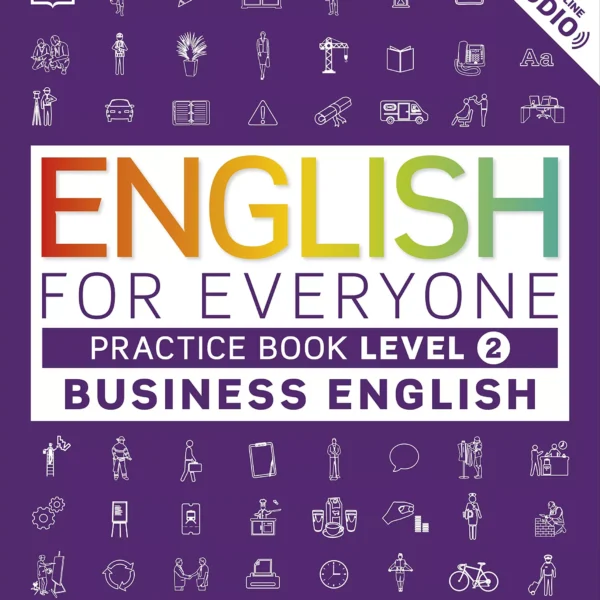 انگلیش فور اوری وان بیزینس 2 پرکتیس | کتاب انگلیسی English for Everyone Business English Practice Book Level 2