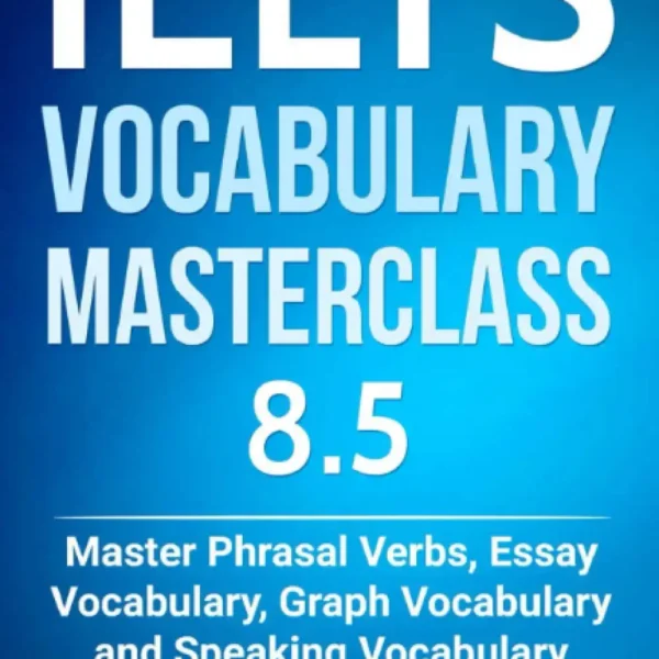 آیلتس وکبیولری مسترکلس 8.5 | کتاب انگلیسی IELTS Vocabulary Masterclass 8.5