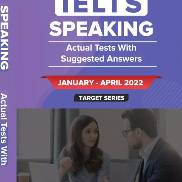 کتاب ایلتس اسپیکینگ اکچوال تست | کتاب انگلیسی IELTS Speaking Actual Tests with Answers (JANUARY – APRIL 2022)