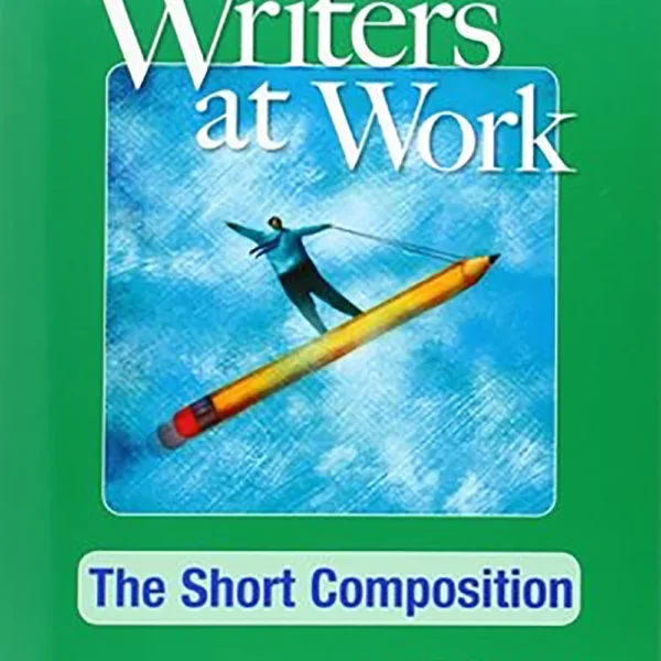 رایترز ات ورک | کتاب انگلیسی Writers at Work:The Short Composition