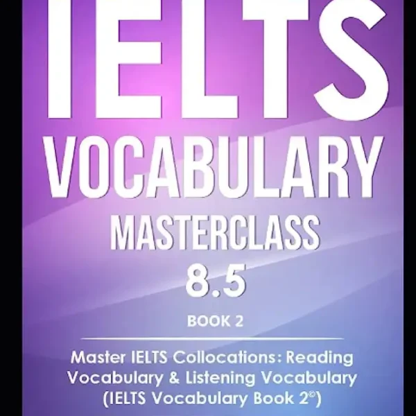 آیلتس وکبیولری مسترکلس 8.5 | کتاب انگلیسی IELTS Vocabulary Masterclass 8.5 BOOK 2