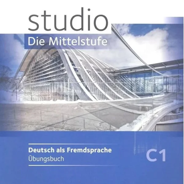 اشتودیو C1 کتاب آلمانی Studio Die Mittelstufe C1 (Kursbuch)
