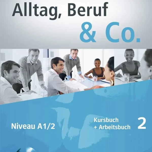 کتاب آلمانی Alltag, Beruf & Co. 2 (Kursbuch + Arbeitsbuch)