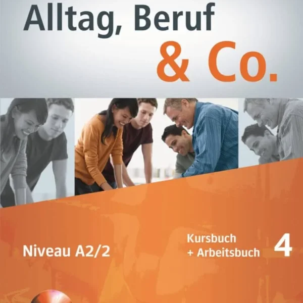 کتاب آلمانی Alltag, Beruf & Co. 4 (Kursbuch + Arbeitsbuch)