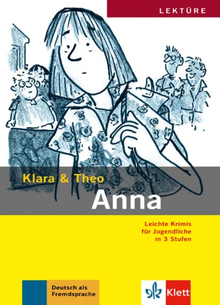 آنا کلارا و تئو | خرید داستان آلمانی Anna Klara und Theo Stufe 3
