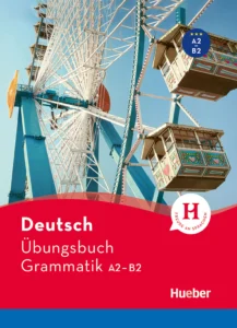 دویچ اوبونگزبوخ گراماتیک A2-B2 | خرید کتاب گرامر آلمانی Deutsch Ubungsbuch Grammatik A2-B2 با تخفیف ویژه