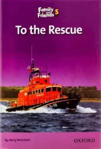 خرید فمیلی اند فرندز ریدرز 5 کتاب داستان انگلیسی Family and Friends readers 5 To the Rescue با بهترین قیمت